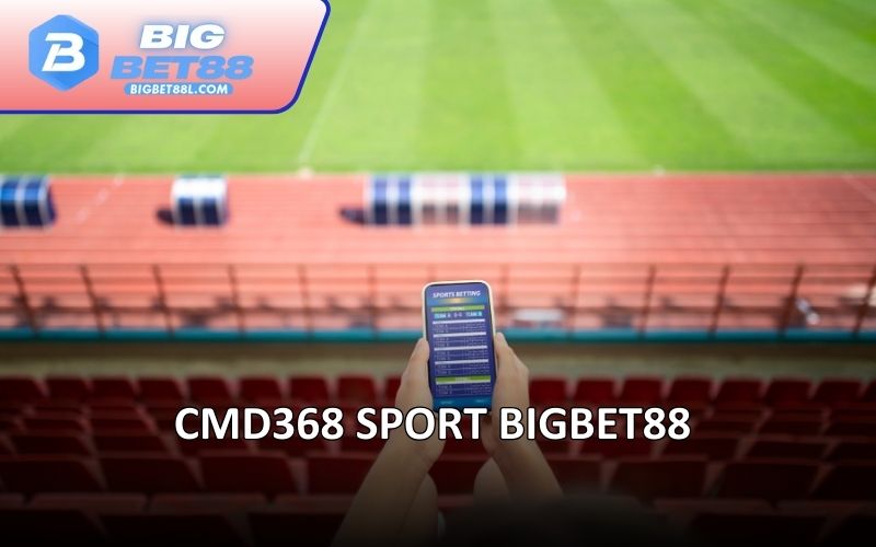 Cmd368 Sport BIGBET88