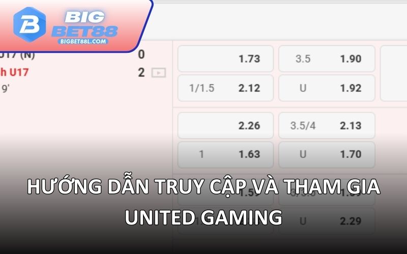 Hướng dẫn truy cập và tham gia United Gaming