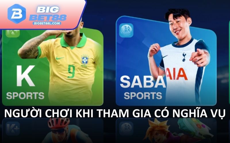 Người chơi khi tham gia có nghĩa vụ