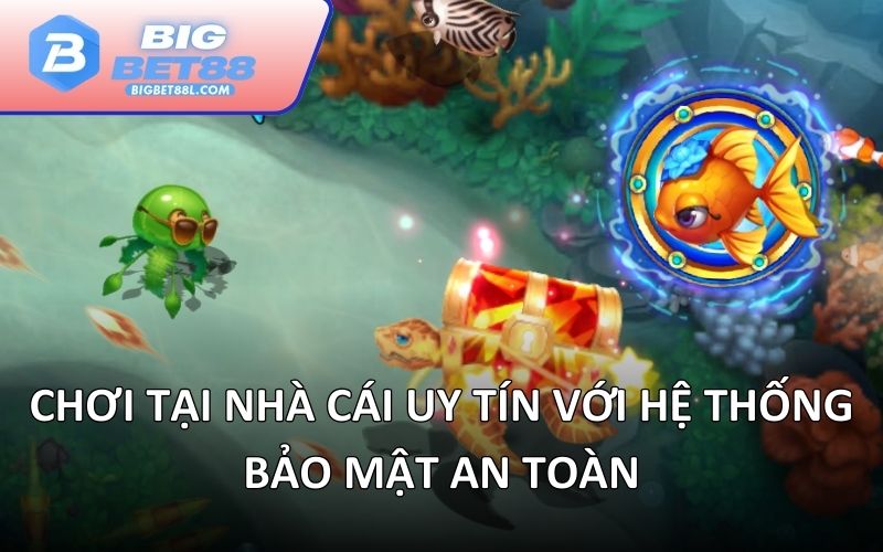 Chơi tại nhà cái uy tín với hệ thống bảo mật an toàn
