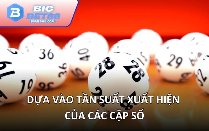 Dựa vào tần suất xuất hiện của các cặp số