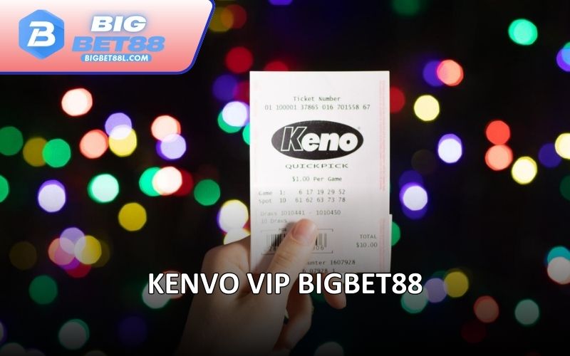 Kenvo Vip BIGBET88